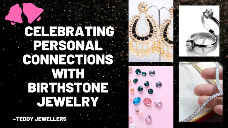 Birthstone Jewelry Celebrating Personal Connections - Teddy Jewellers