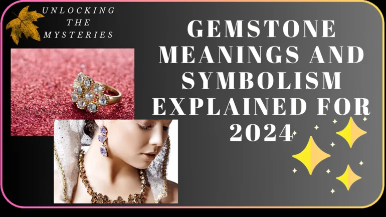Gemstone Meanings and Symbolism Explained for 2024 - Teddy Jewellers