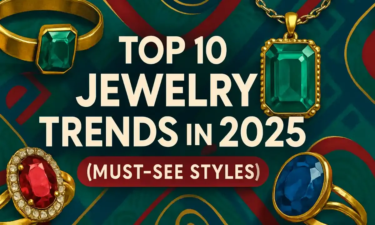 Top 10 Jewelry Trends 2025