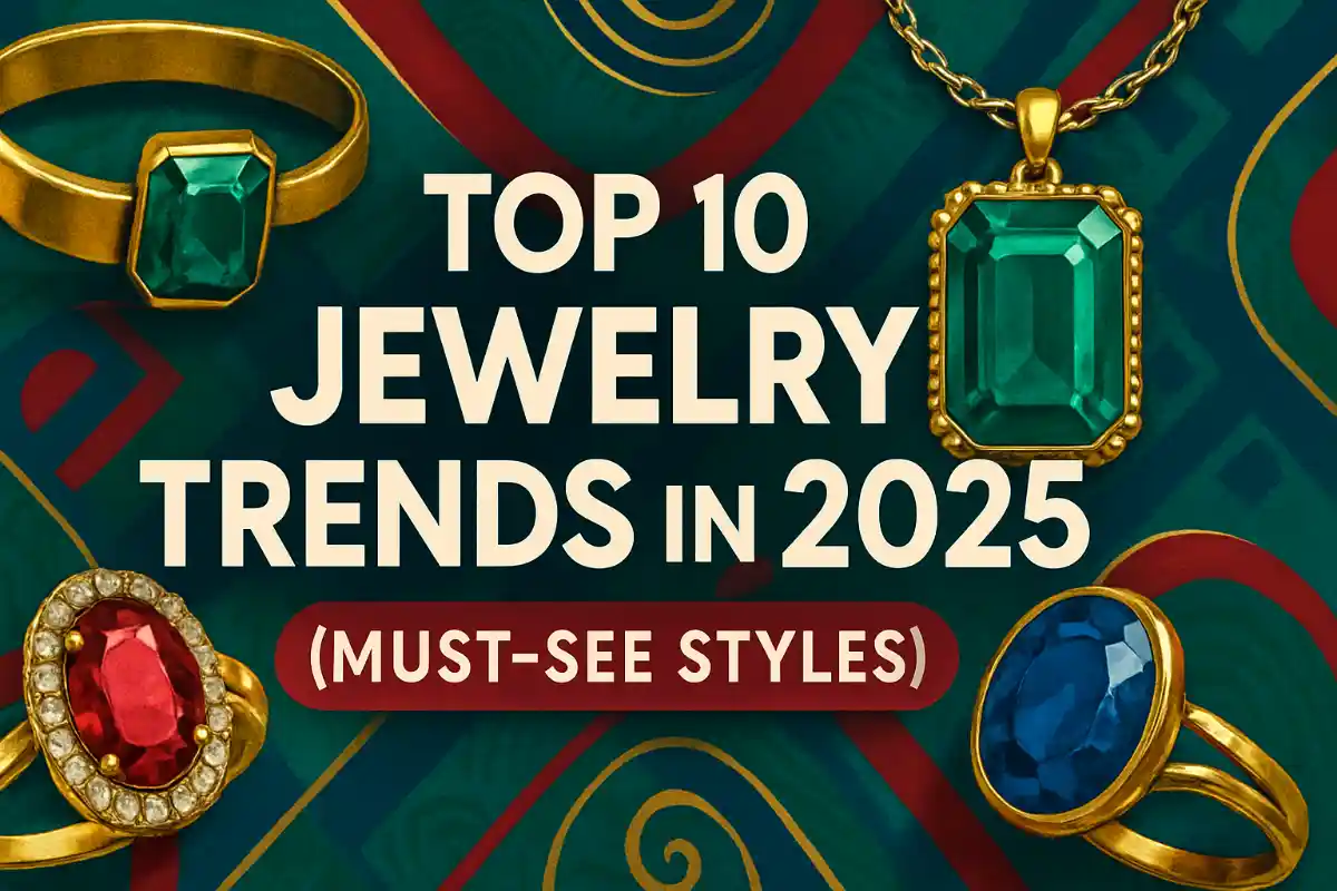 Top 10 Jewelry Trends 2025