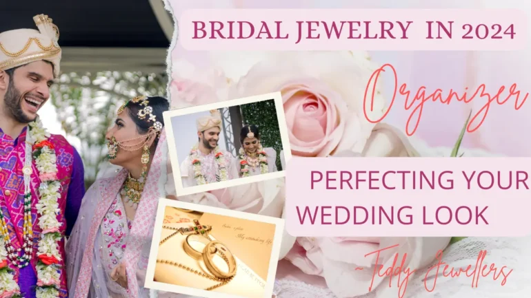 Bridal Jewelry Trends Perfecting Your Wedding Look in 2024 - Teddy Jewellers
