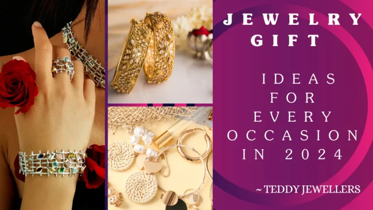 Jewelry Gift Ideas for Every Occasion - Teddy Jewellers