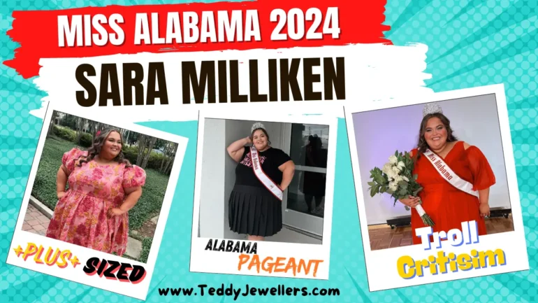 Miss Alabama 2024 Sara Milliken Shuts Down Trolls Her Inspiring Comeback Story - Teddy Jewellers