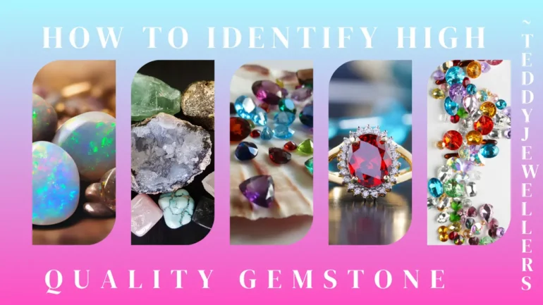 How to Identify High-Quality Gemstones - Teddy Jewellers