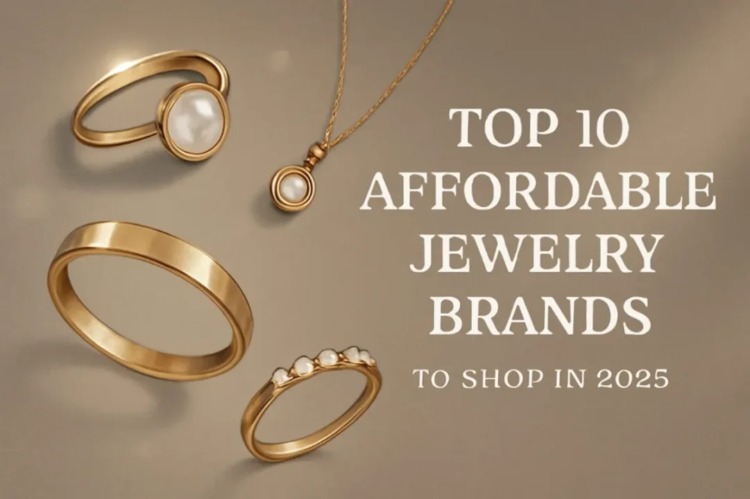 Top 10 Affordable Jewelry Brands to Shop in 2025